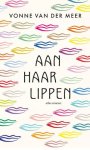 Vonne van der Meer - (1) Aan Haar Lippen