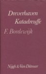 F. Bordewijk - Dreverhaven en katadreuffe