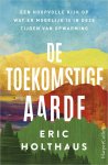 Eric Holthaus - De toekomstige aarde