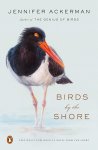 Jennifer Ackerman - Birds by the Shore Observing the Natural Life of the Atlantic Coast