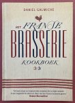 GALMICHE, DANIEL. - Brasserie. Het Franse Kookboek.