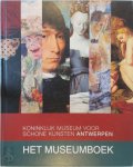 Els Marechal, Hans Devisscher, Paul Huvenne, Koninklijk Museum Voor Schone Kunsten - Het museumboek Collectie Koninklijk Museum voor Schone Kunsten Antwerpen