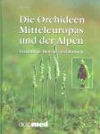 Presser - Die Orchideen Mitteleuropas und der Alpen. Variabilität - biotope - gefáhrdung.