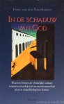 BOUWHUIJSEN, H. VAN DEN - In de schaduw van God. Waarom binnen de christelijke cultuur natuurwetenschap wel en menswetenschap niet tot ontwikkeling kon komen.