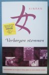 Xinran - Verborgen stemmen / Levensverhalen van vrouwen in China tijdens en na de culturele revolutie Xinran - Verborgen stemmen / Levensverhalen van vrouwen in China tijdens en na de culturele revolutie