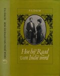 Daum, P.A - Hoe Hij Raad van Indië Werd