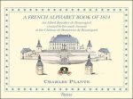 CHARLES JOSEPH PLANTE - FRENCH ALPHABET BOOK OF 1814     GEB