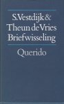 Vestdijk, Simon; Vries, Theun de - S. Vestdijk & Theun de Vries Briefwisseling