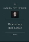 Samuel Rutherford - Theologische werken van Samuel Rutherford 3 -   De stem van mijn Liefste
