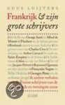 Guus Luijters - Frankrijk En Zijn Grote Schrijvers