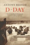 Beevor, Antony - D-Day (Van de landing in Normandië tot de Bevrijding van Parijs), 536 pag. dikke paperback, gave staat