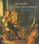 Annegret Laabs, Christoph Schölzel - De Leidse fijnschilders uit Dresden