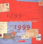 Hogesteeger, G. - 200 jaar post in Nederland 1799-1999
