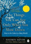 Haemin Sunim - (1) The Things You Can See Only When You Slow Down
