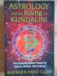 Clow, Barbara Hand - Astrology and the Rising of Kundalini / The Transformative Power of Saturn, Chiron, and Uranus