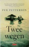 Per Petterson - Twee wegen