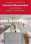 Peters, Jaap, Pouw, J. - Intensieve menshouderij / hoe kwaliteit oplost in rationaliteit