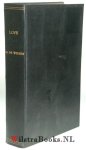 Love, Christopher - Theologia Practica dat is: Alle de Theologische Wercken, Vervattende een grondige Verklaringe van veele uitnemende plaatsen der H. Schrifture, bondige Beantwoordinge van ontallijk veele gevallen der Conscientie, en stichtige Geschiedenissen: a...