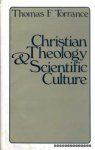 Torrance, Thomas F. - Christian Theology and Scientific Culture