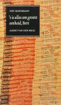 MONDRIAAN, P., BRIEL, ALBERT VAN DEN - t is alles een groote eenheid, Bert. Piet Mondriaan, Albert van den Briel en hun vriendschap aan de hand van brieven, documenten en fragmenten bezorgd en van een nawoord voorzien door Herbert Henkels.