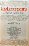 Roff - Kelantan: Religion, Society and Politics in a Malay State