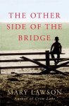 Mary Lawson - The other side of the bridge