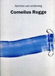 Bionda, Richard e.a. - Cornelius Rogge. Notities van onderweg. 50 jaar ruimtelijk denken in papier.