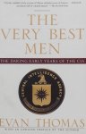 Thomas, Evan. - The Very Best Men / The Daring Early Years of the CIA