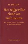 Huibert Drion, Ch. J. Enschedé, H. Martinus Kuitert - Het zelfgewilde einde van oude mensen