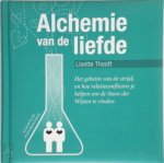 L. Thooft 61303 - Alchemie van de liefde het geheim van de strijd, en hoe relatieconflicten je helpen om de Steen der Wijzen te vinden