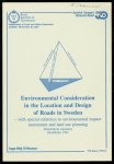 Eriksson, Inga-Maj, 1953- - Environmental consideration in the location and design of roads in Sweden : with special reference to environmental impact assessment and land use planning
