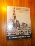 RED. - Van Spaans beleg tot Bataafse tijd. Alkmaar stedelijk leven in de 17e en 18e eeuw.