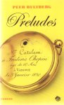 Hultberg, Peer - Preludes. Uit het Deens vertaald door Gerard Cruys. Met een nawoord van Henk van der Liet