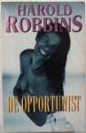 Robbins Harold, vert. Kooijman Hans - De opportunist