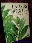 GEERTS, Paul e.a.; - Laurus nobilis lelivree du laurier