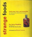 Hopkins, Jerry. - Strange Foods: Bush meat, bats and butterflies. An epicurean adventure around the world.