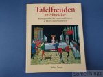 Laurioux, Bruno. - Tafelfreuden im Mittelalter. Kulturgeschichte des Essens und Trinkens in Bildern und Dokumenten.