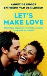  - Let's make love