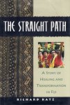 Katz, Richard. - The straight path : a story of healing and transformation in Fiji.
