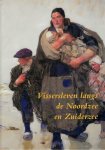 Haan, Maartje De / Elisabeth Oost - Vissersleven langs de Noordzee en Zuiderzee - Een genre in de schilderkunst 1840-1940 Haan, Maartje De / Elisabeth Oost - Vissersleven langs de Noordzee en Zuiderzee - Een genre in de schilderkunst 1840-1940