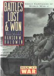 Baldwin, Hanson W. - Battles Lost and Won;: Great Campaigns of World War II