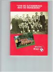 heemels, jos - van cann, erik ( samenstellers ) - van sjtasiewaeg nao de heksenberg 50 jaar s.v.h. ,39 een compleet overzicht met voorgeschiedenis