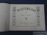 Thiriar, James. - Waterloo. [Texte français.]