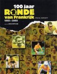 SERGENT, Pascal - 100 jaar Ronde van Frankrijk 1903-2003 SERGENT, Pascal - 100 jaar Ronde van Frankrijk 1903-2003