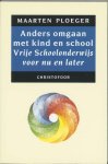 M. Ploeger - Anders omgaan met... - Anders omgaan met kind en school