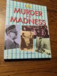 Hall, Allan - Murder and Madness. A psychological analysis of the world's most infamous criminals.