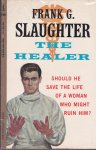 Slaughter, Frank G. - The Healer
