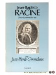 Giraudoux, Jean-Pierre. - Jean-Baptiste Racine une cie Cornélienne.