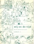 Venema Bill en Voorn, van Ben - Wij en de tijd, werkboek voor voorbereidend geschiedenisonderwijs