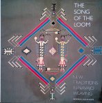 Dockstader, Frederick J. - The Song of the Loom: New Traditions in Navajo Weaving